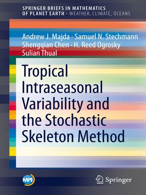 cover image of Tropical Intraseasonal Variability and the Stochastic Skeleton Method